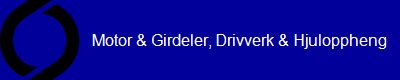    Motor & Girdeler, Drivverk & Hjuloppheng